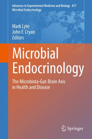 Microbial Endocrinology: The Microbiota-Gut-Brain Axis in Health and Disease