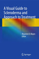 Book cover of: Visual Guide to Scleroderma and Approach to Treatment. By: Maureen D. Mayes