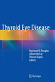 Book cover of: Thyroid Eye Disease. By: Raymond S. Douglas