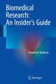 Book cover of: Biomedical Research: An Insider’s Guide. By: Seward B. B. Rutkove