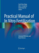 Book cover of: Practical Manual of In Vitro Fertilization. By: Zsolt Peter Nagy