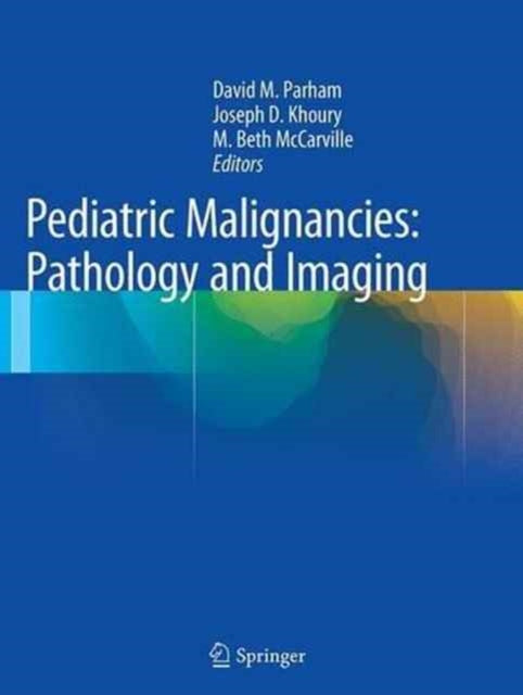 Book cover of: Pediatric Malignancies: Pathology and Imaging. By: David M. Parham