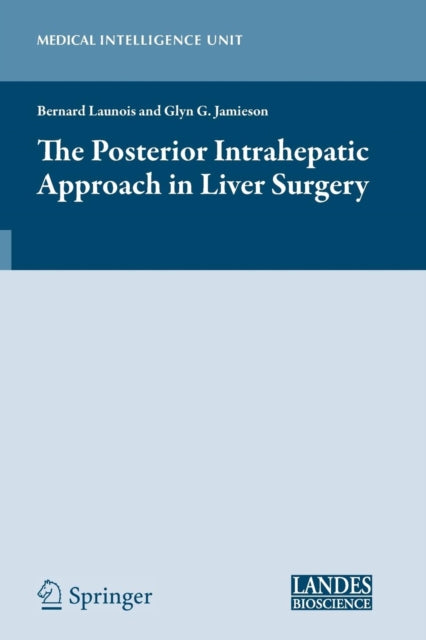 Book cover of: Posterior Intrahepatic Approach in Liver Surgery. By: Bernard Launois