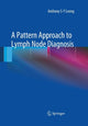 Book cover of: Pattern Approach to Lymph Node Diagnosis. By: Anthony S-Y S-Y Leong