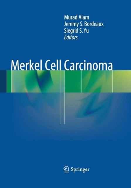 Book cover of: Merkel Cell Carcinoma. By: Murad Alam