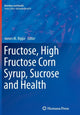 Book cover of: Fructose, High Fructose Corn Syrup, Sucrose and Health. By: James M. Rippe