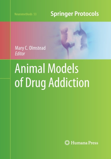 Book cover of: Animal Models of Drug Addiction. By: Mary C. Olmstead