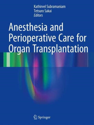 Anesthesia and Perioperative Care for Organ Transplantation