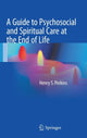 Book cover of: Guide to Psychosocial and Spiritual Care at the End of Life. By: Henry S. Perkins
