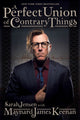 Book cover of: Perfect Union of Contrary Things. By: Maynard James Keenan