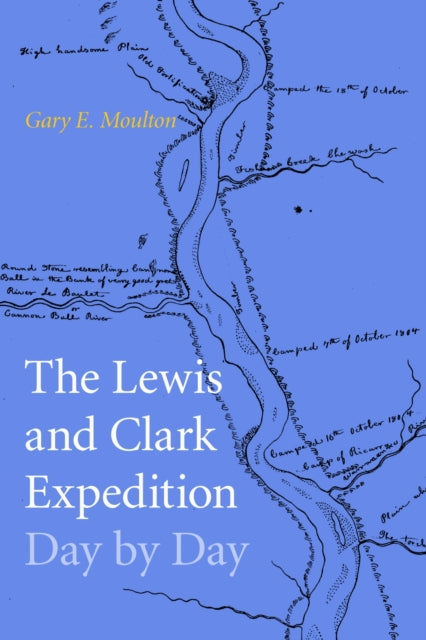 Book cover of: Lewis and Clark Expedition Day by Day. By: Gary E. Moulton