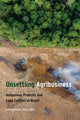 Book cover of: Unsettling Agribusiness. By: LaShandra Sullivan