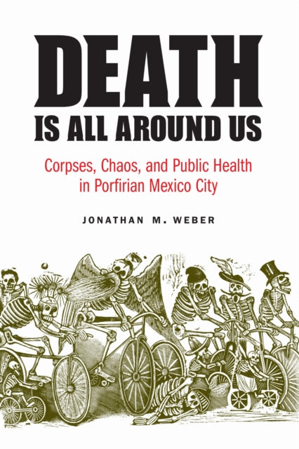 Book cover of: Death Is All Around Us. By: Jonathan M. Weber