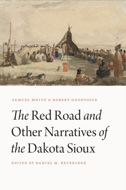 Book cover of: Red Road and Other Narratives of the Dakota Sioux. By: Samuel I. Mniyo