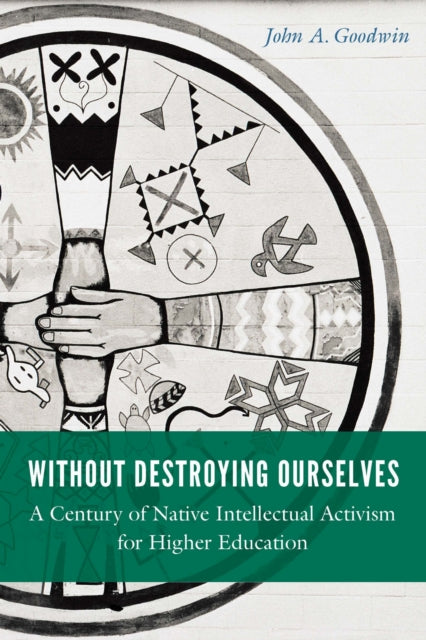 Book cover of: Without Destroying Ourselves. By: John A. Goodwin
