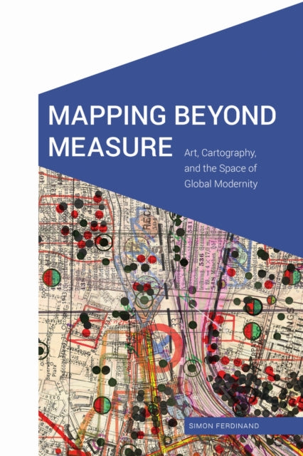 Book cover of: Mapping Beyond Measure. By: Simon Ferdinand