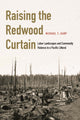 Book cover of: Raising the Redwood Curtain. By: Michael T. Karp