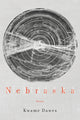Book cover of: Nebraska. By: Kwame Dawes