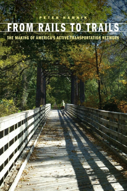 Book cover of: From Rails to Trails. By: Peter Harnik