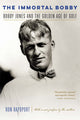 Book cover of: Immortal Bobby. By: Ron Rapoport