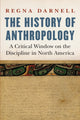 Book cover of: History of Anthropology. By: Regna Darnell
