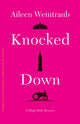 Book cover of: Knocked Down. By: Aileen Weintraub