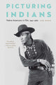 Book cover of: Picturing Indians. By: Liza Black