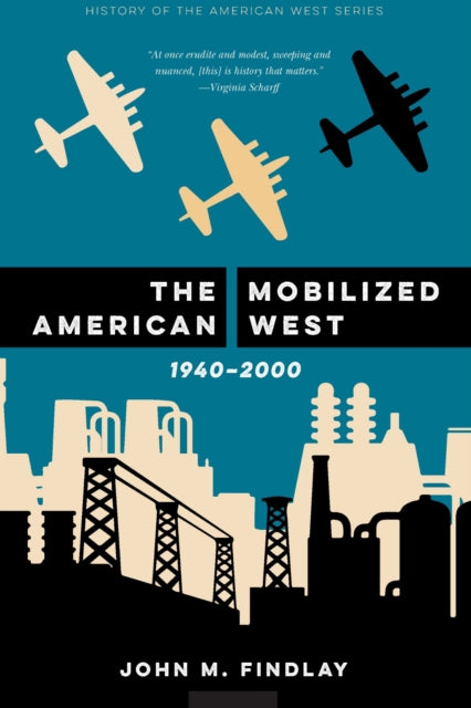 Book cover of: Mobilized American West, 1940–2000. By: John M. Findlay