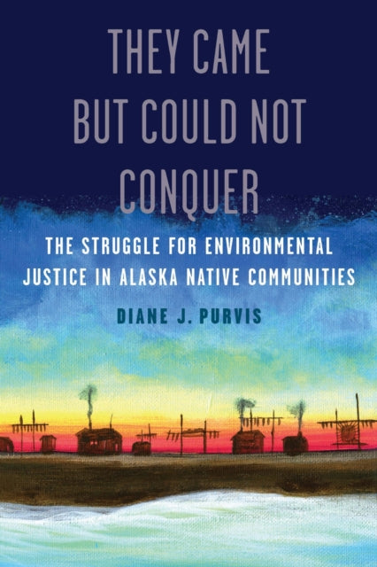 Book cover of: They Came but Could not Conquer. By: Diane J. Purvis