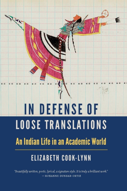 Book cover of: In Defense of Loose Translations. By: Elizabeth Cook-Lynn