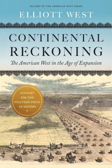 Book cover of: Continental Reckoning. By: Elliott West