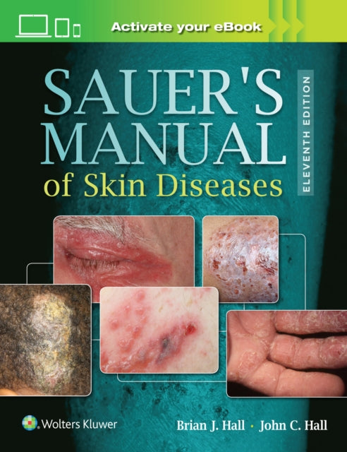 Book cover of: Sauer's Manual of Skin Diseases. By: Dr. John C. Hall