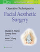 Book cover of: Operative Techniques in Facial Aesthetic Surgery. By: Kevin C Chung MD  MS