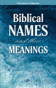 Book cover of: Biblical Names and Their Meanings