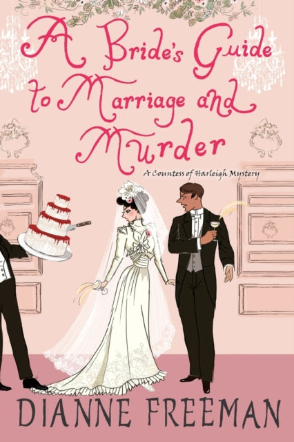 Book cover of: Bride's Guide to Marriage and Murder. By: Dianne Freeman