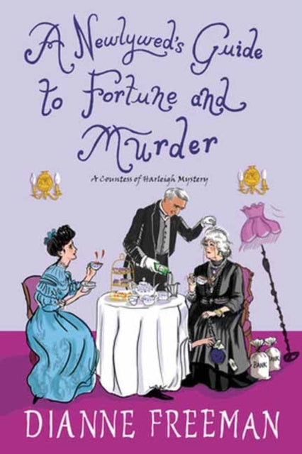 Book cover of: Newlywed's Guide to Fortune and Murder. By: Dianne Freeman