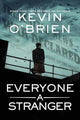 Book cover of: Everyone a Stranger. By: Kevin O'Brien