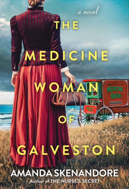 Book cover of: Medicine Woman of Galveston. By: Amanda Skenandore