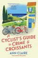 Book cover of: Cyclist's Guide to Crime & Croissants. By: Ann Claire