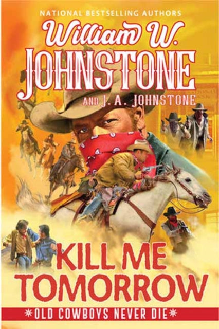 Book cover of: Kill Me Tomorrow. By: William W. Johnstone