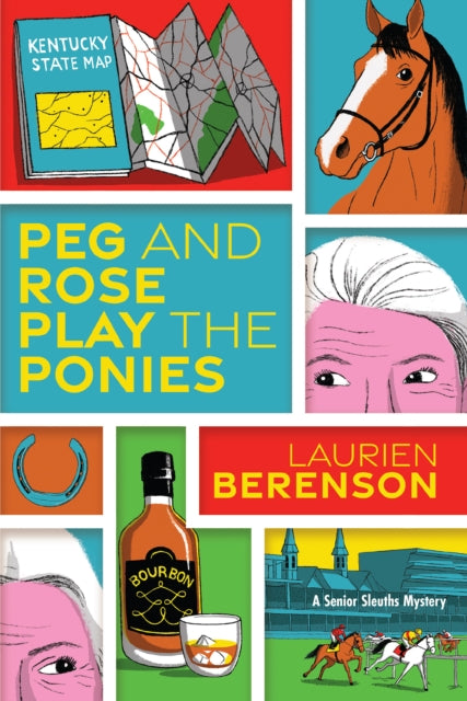 Book cover of: Peg and Rose Play the Ponies. By: Laurien Berenson