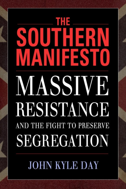 Book cover of: Southern Manifesto. By: John Kyle Day