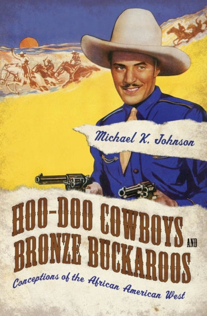 Book cover of: Hoo-Doo Cowboys and Bronze Buckaroos. By: Johnson, Michael K.