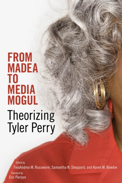 Book cover of: From Madea to Media Mogul. By: TreaAndrea M. Russworm