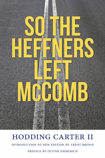 Book cover of: So the Heffners Left McComb. By: Hodding Carter
