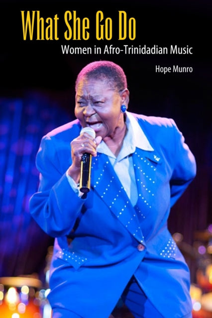 Book cover of: What She Go Do. By: Hope Munro