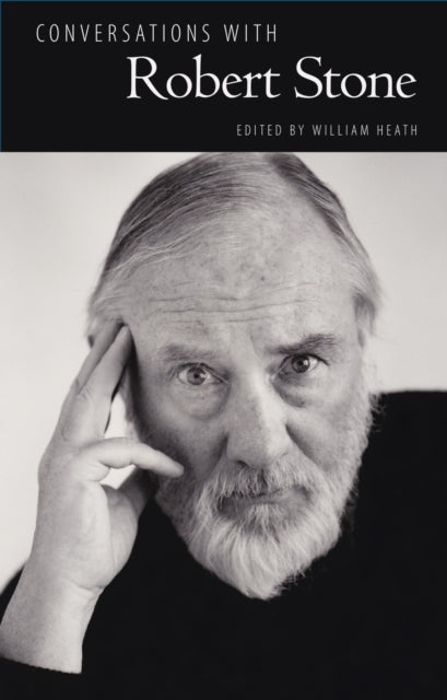 Book cover of: Conversations with Robert Stone. By: William Heath