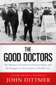 Book cover of: Good Doctors. By: John Dittmer