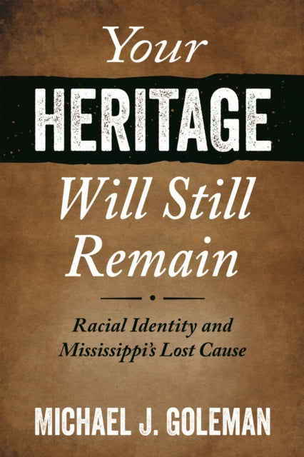 Book cover of: Your Heritage Will Still Remain. By: Michael J. Goleman