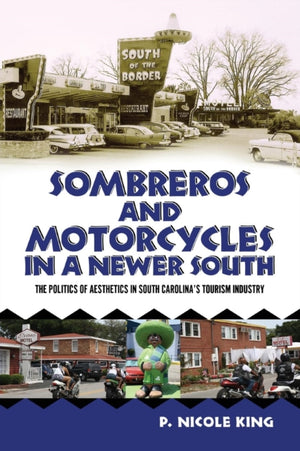 Sombreros and Motorcycles in a Newer South